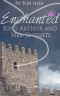 [King Arthur and Her Knights 02] • Enchanted